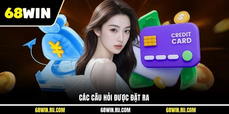 Các câu hỏi được đặt ra 