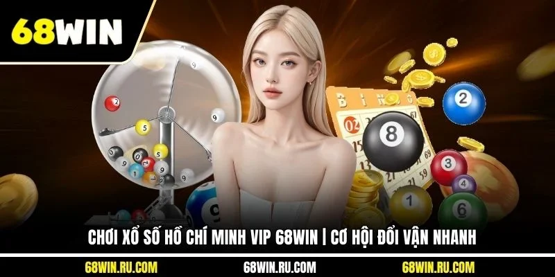 Hồ Chí Minh VIP 68WIN
