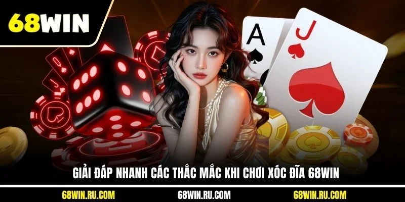 Giải đáp nhanh các thắc mắc khi chơi xóc đĩa 68WIN