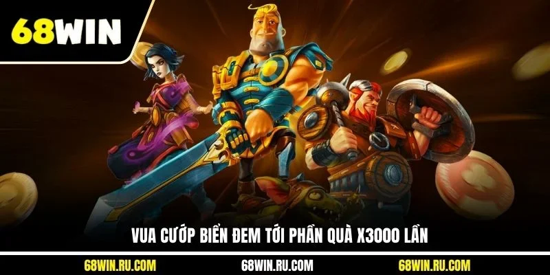 Vua Cướp Biển đem tới phần quà x3000 lần